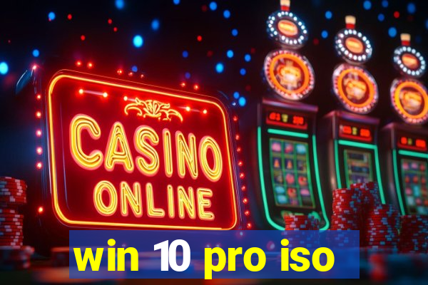 win 10 pro iso